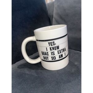 "YES, I KNOW GAUC IS EXTRA BUT SO AM I" El Arroyo Brand Mug -fun and silly